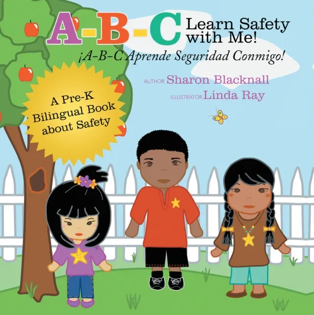 A-B-C Learn Safety with Me!  !A-B-C Aprende Seguridad Conmigo!