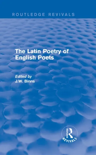 Latin Poetry of English Poets (Routledge Revivals)