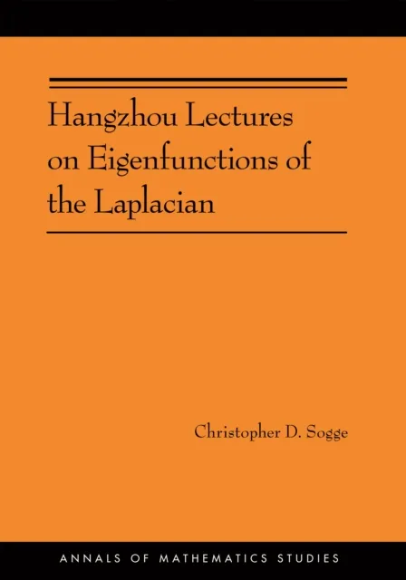 Hangzhou Lectures on Eigenfunctions of the Laplacian