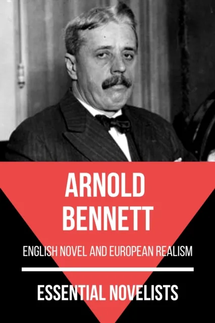 Essential Novelists - Arnold Bennett