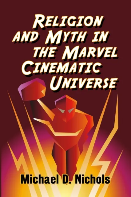 Religion and Myth in the Marvel Cinematic Universe