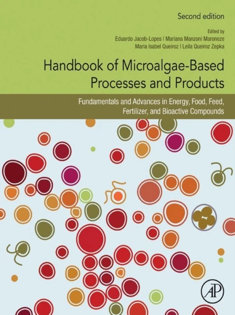Handbook of Microalgae-Based Processes and Products