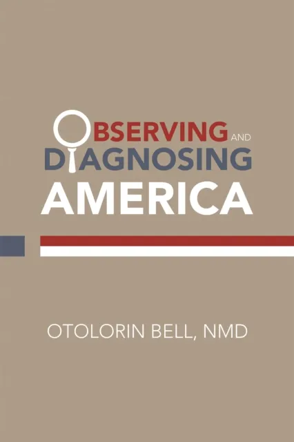 Observing and Diagnosing America