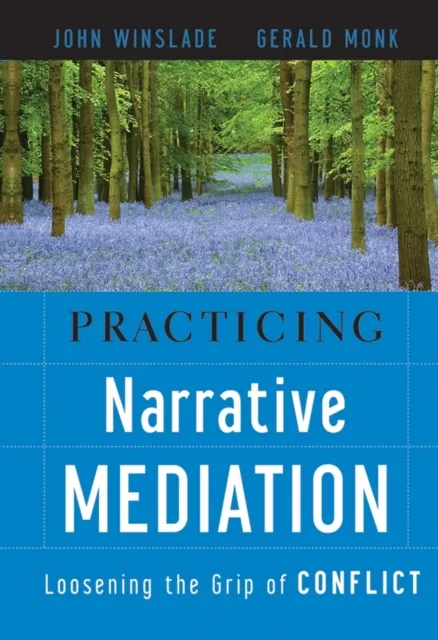 Practicing Narrative Mediation