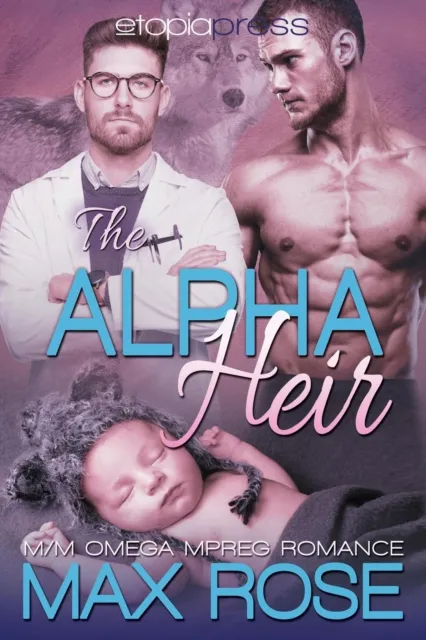 Alpha Heir: M/M Omega Mpreg Romance
