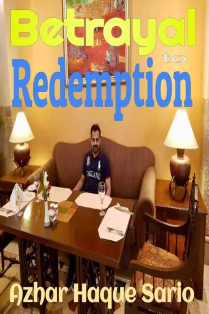 Betrayal to Redemption