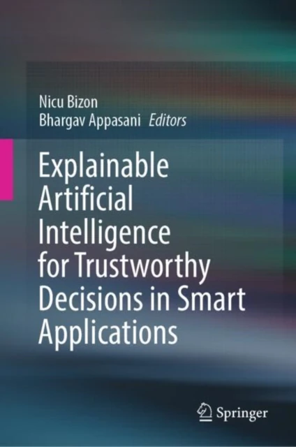 Explainable Artificial Intelligence for Trustworthy Decisions in Smart Applications