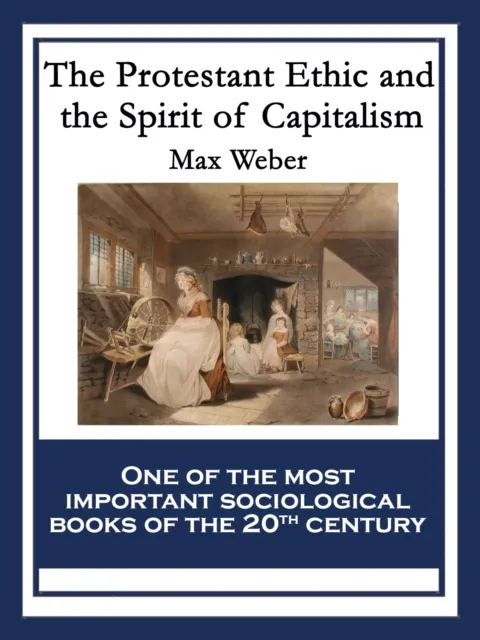 Protestant Ethic and the Spirit of Capitalism