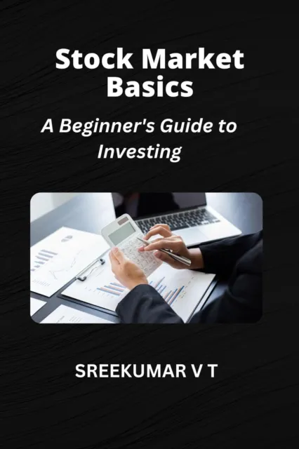 Stock Market Basics:  A Beginner's Guide to Investing