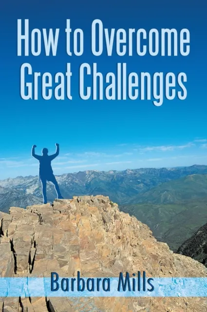 How to Overcome Great Challenges