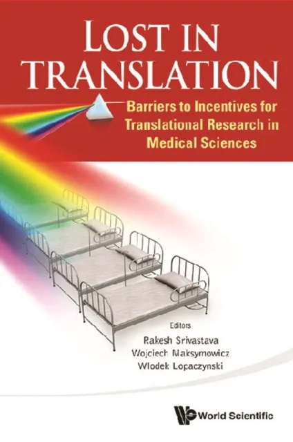 Lost In Translation: Barriers To Incentives For Translational Research In Medical Sciences