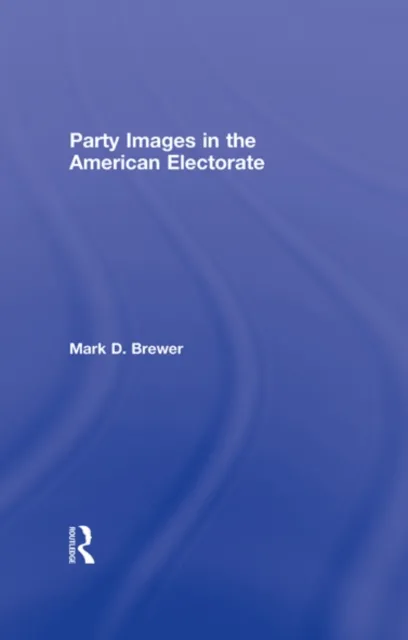 Party Images in the American Electorate