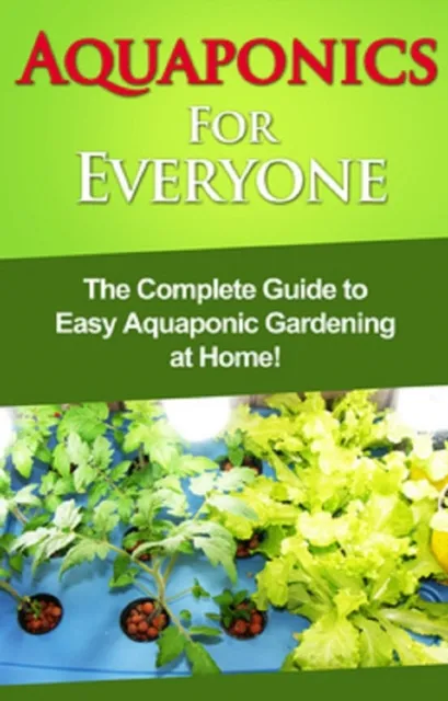 Aquaponics For Everyone