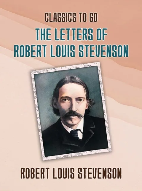Letters of Robert Louis Stevenson