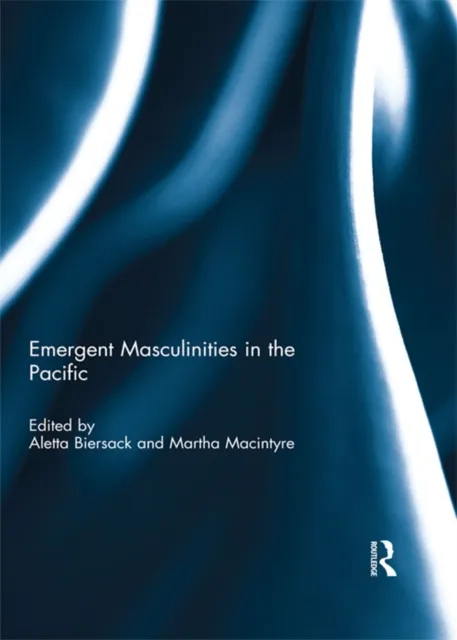 Emergent Masculinities in the Pacific