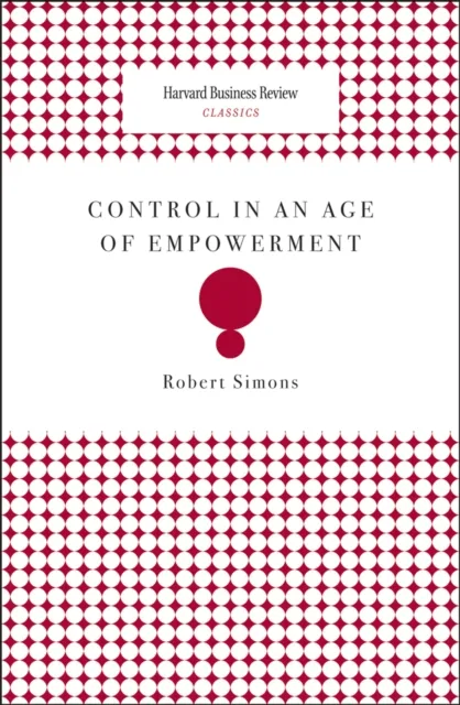 Control in an Age of Empowerment