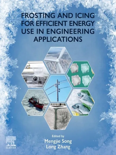 Frosting and Icing for Efficient Energy Use in Engineering Applications