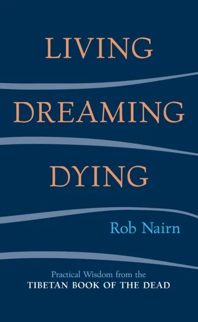 Living, Dreaming, Dying
