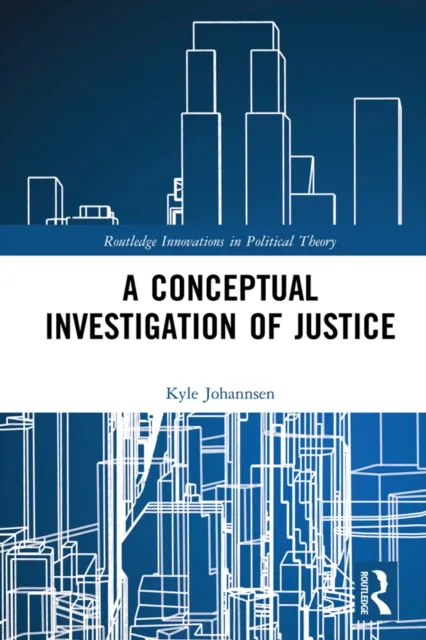 Conceptual Investigation of Justice