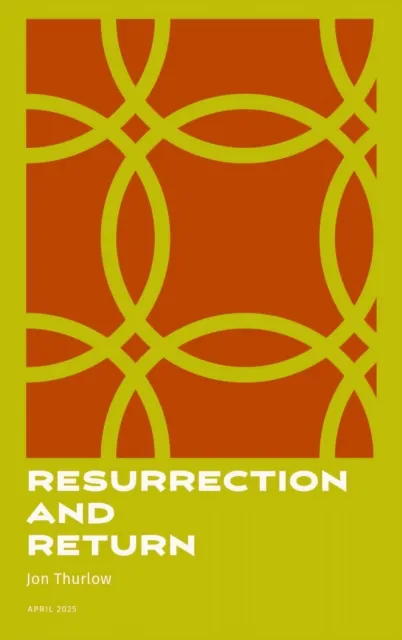 Resurrection and Return