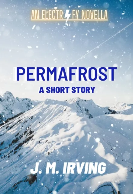 Permafrost: An Electrify Novella