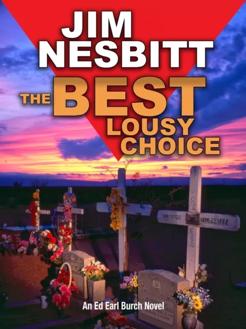 Best Lousy Choice: An Ed Earl Burch Novel