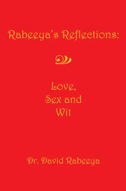 Rabeeya's Reflections: Love, Sex and Wit