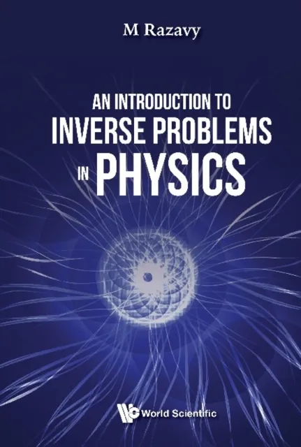 Introduction To Inverse Problems In Physics, An