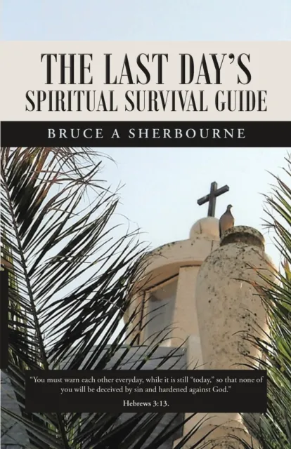 Last Day's Spiritual Survival Guide