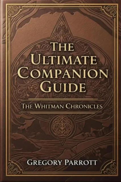 Ultimate Companion Guide: The Whitman Chronicles
