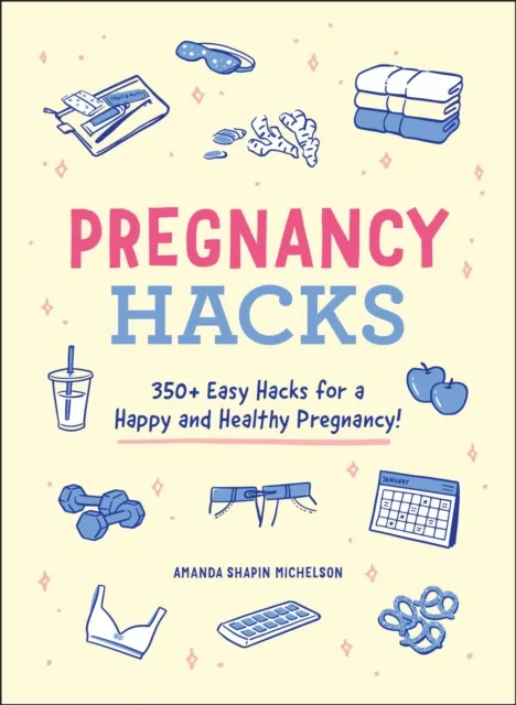 Pregnancy Hacks