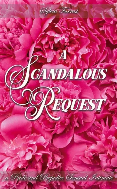 Scandalous Request: A Pride and Prejudice Sensual Intimate