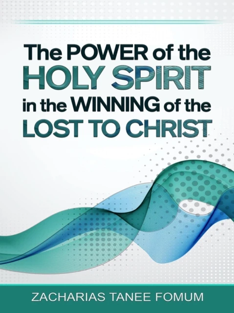 Power of The Holy Spirit in The Winning of The Lost to Christ