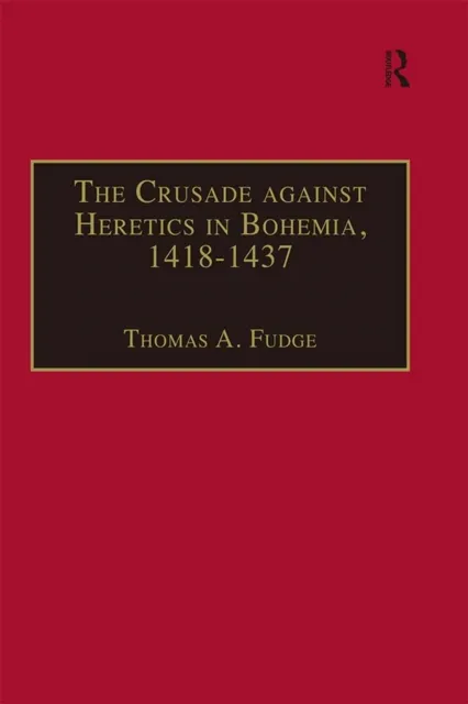 Crusade against Heretics in Bohemia, 1418-1437