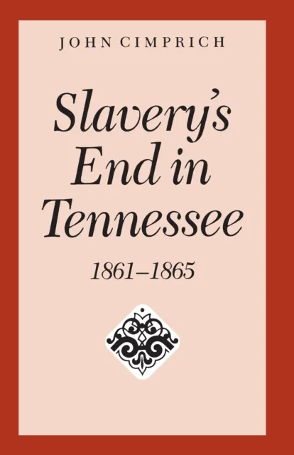 Slavery's End In Tennessee