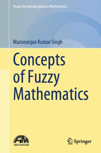 Concepts of Fuzzy Mathematics