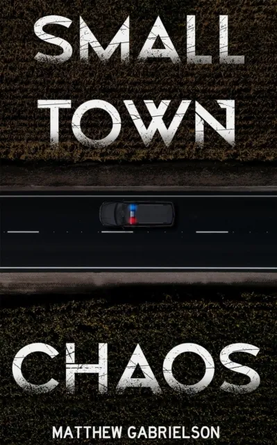 Small Town Chaos