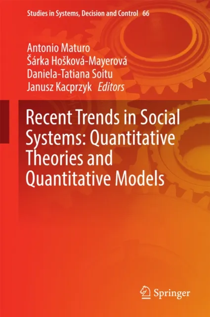 Recent Trends in Social Systems: Quantitative Theories and Quantitative Models