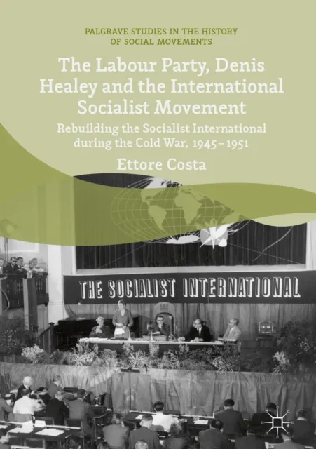Labour Party, Denis Healey and the International Socialist Movement