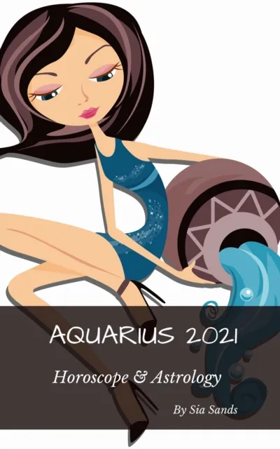 Aquarius 2021 Horoscope & Astrology