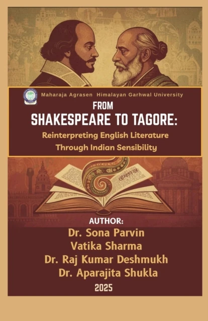 From Shakespeare to Tagore: Reinterpreting English Literature Through Indian Sensibility