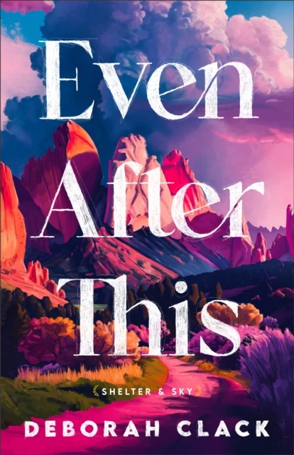 Even After This (Shelter and Sky Book #1)