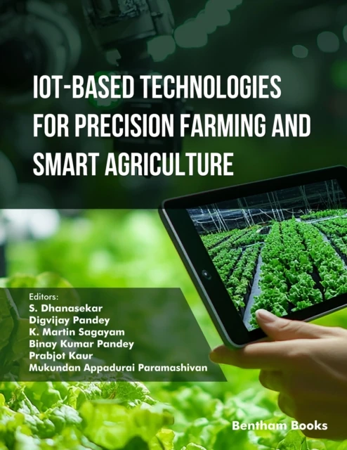 IoT-Based Technologies for Precision Farming and Smart Agriculture: Volume 1