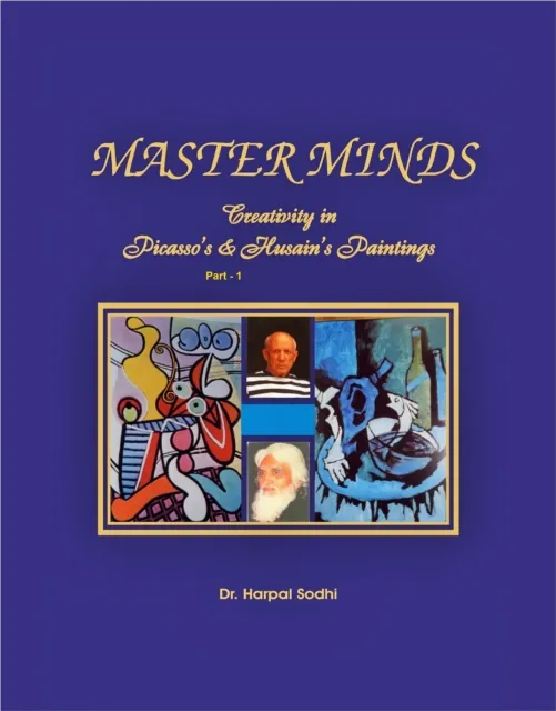 Master Minds: Creativity in Picasso's & Husain's Paintings ( Part 1)