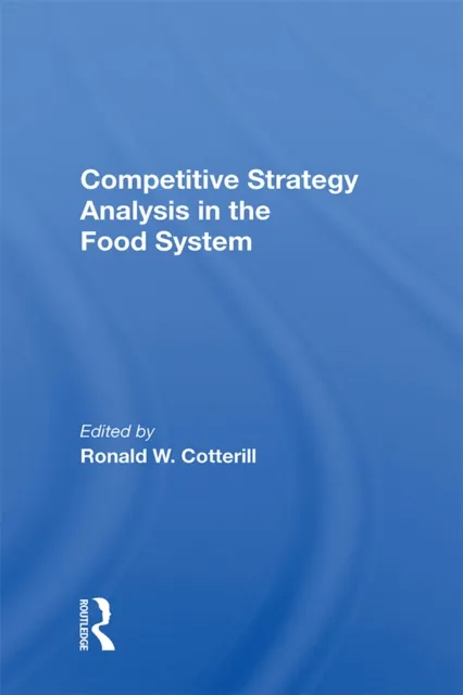 Competitive Strategy Analysis In The Food System