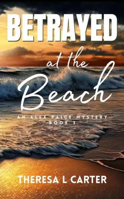 Betrayed at the Beach: A Travel is Murder Cozy Mystery Book 3