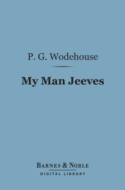 My Man Jeeves (Barnes & Noble Digital Library)