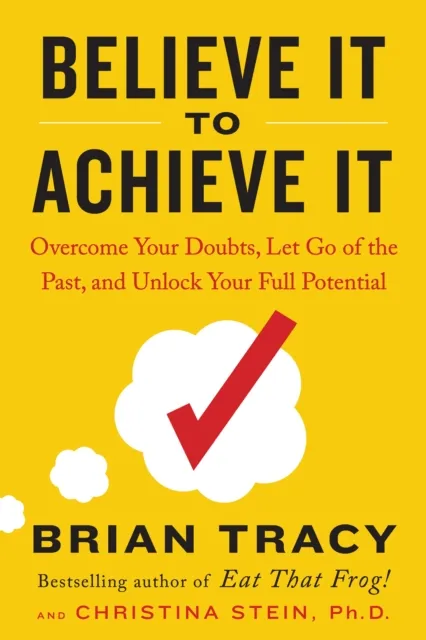 Believe It to Achieve It