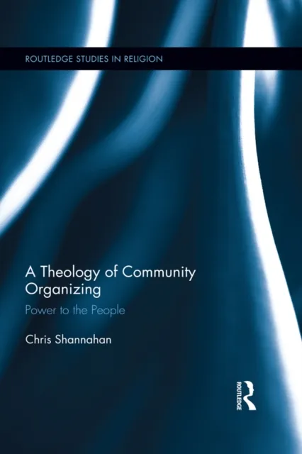 Theology of Community Organizing