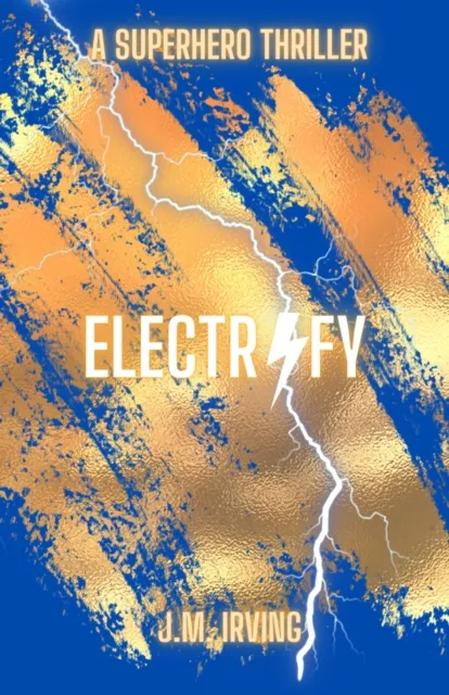 Electrify: A Superhero Thriller